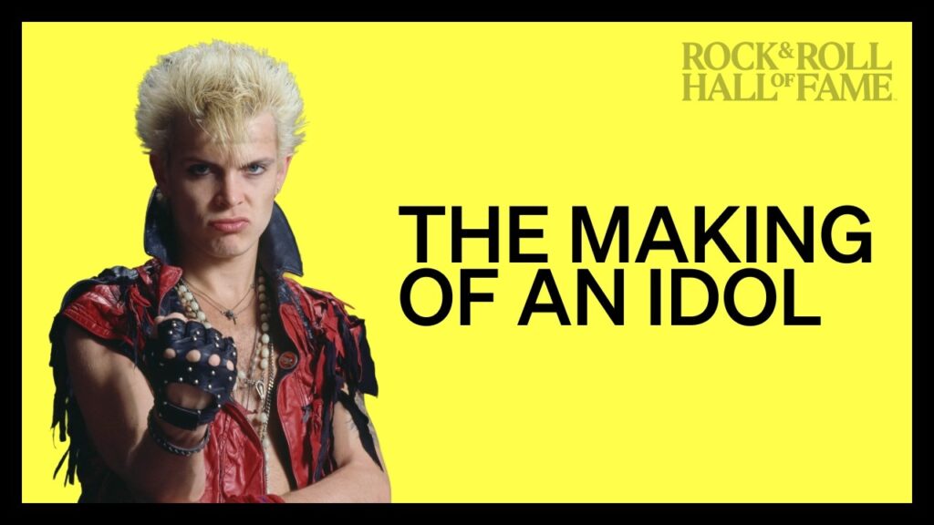 Rock & Roll Hall of Fame: Billy Idol Built Punk Pop Before It Had a Name, and Rock Has Never Been the Same