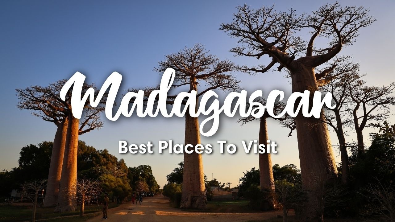 World Wild Hearts: The 10 Most Beautiful Places to Visit in Madagascar, Ranked by Two Travelers Who Spent Three Weeks There