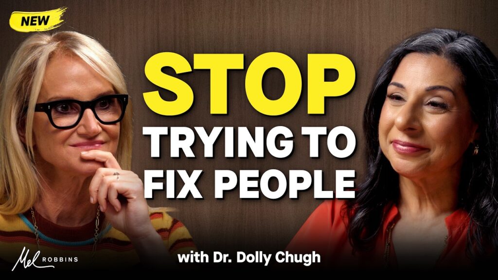 Mel Robbins: NYU Professor Dr. Dolly Chugh Explains Why You Can't Force Anyone to Change (And What Actually Works)